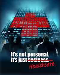 It's Not Personal, It's Just Healthcare — Documentary